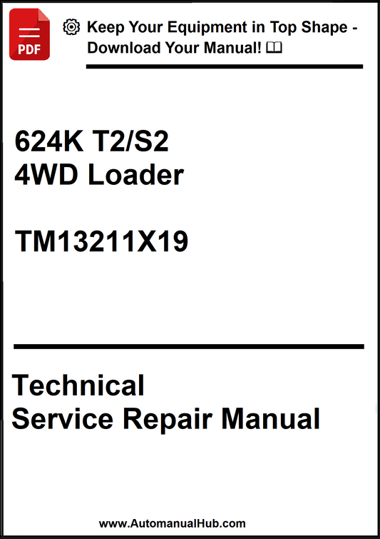 John Deere 624K T2/S2 4WD Loader Technical Service Repair Manual TM13211X19 - PDF