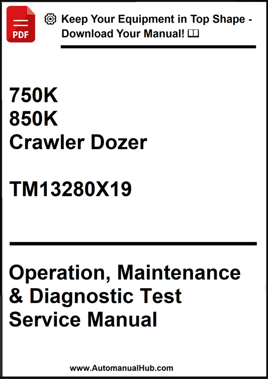 John Deere 750K, 850K Crawler Dozer Operation, Maintenance & Diagnostic Test Service Manual TM13280X19 - PDF