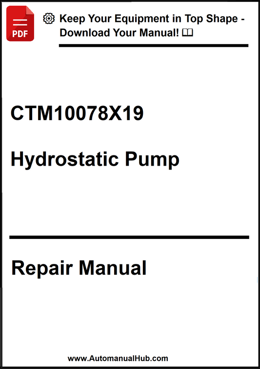 Repair manual cover for CTM10078X19 Hydrostatic Pump with promotional text at the top.