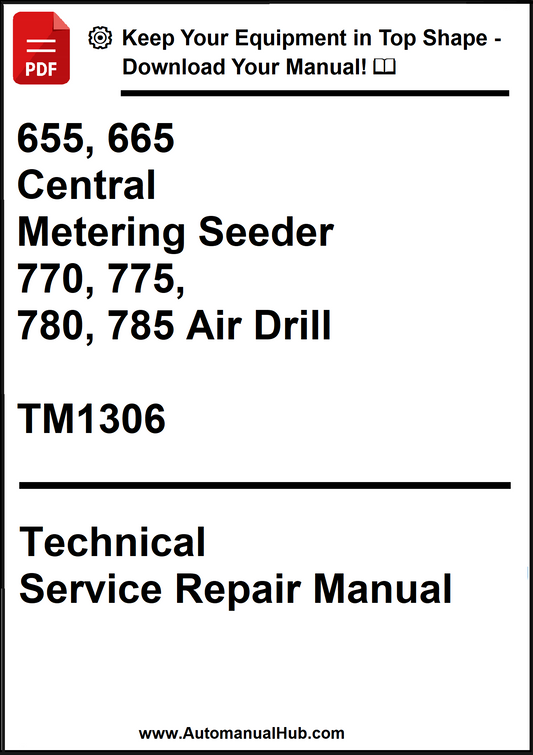 John Deere 655, 665 Central Metering Seeder 770, 775, 780, 785 Air Drill Technical Service Repair Manual TM1306 - PDF