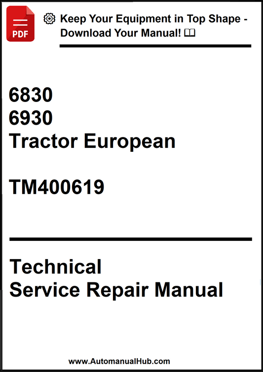 John Deere 6830, 6930 Tractor European Technical Service Repair Manual TM400619 - PDF