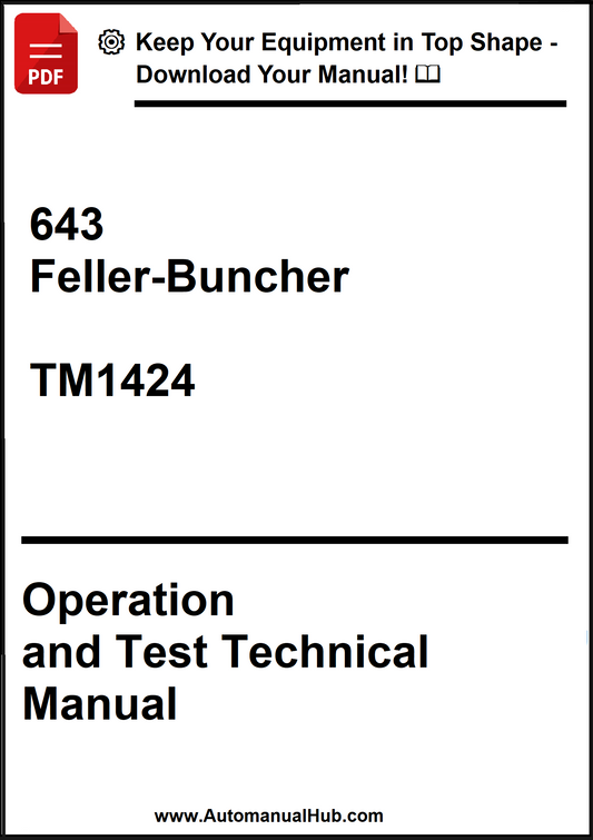 John Deere 643 Feller-Buncher Operation and Test Technical Manual TM1424 - PDF