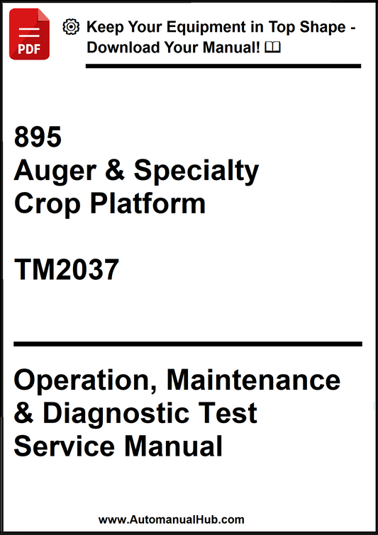 John Deere 895 Auger & Specialty Crop Platform Operation, Maintenance & Diagnostic Test Service Manual TM2037 - PDF