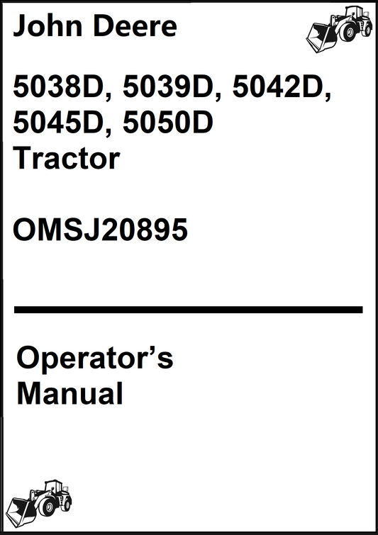 John Deere 5038D, 5039D, 5042D, 5045D, 5050D Tractor Operator's Manual OMSJ20895 - PDF