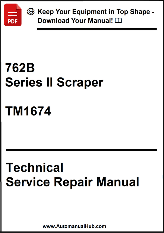John Deere 762B Series II Scraper Technical Service Repair Manual TM1674 - PDF