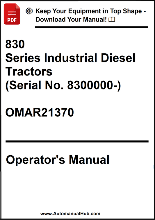 John Deere 830 Series Industrial Diesel Tractors (Serial No. 8300000-) Operator’s Manual OMAR21370 - PDF