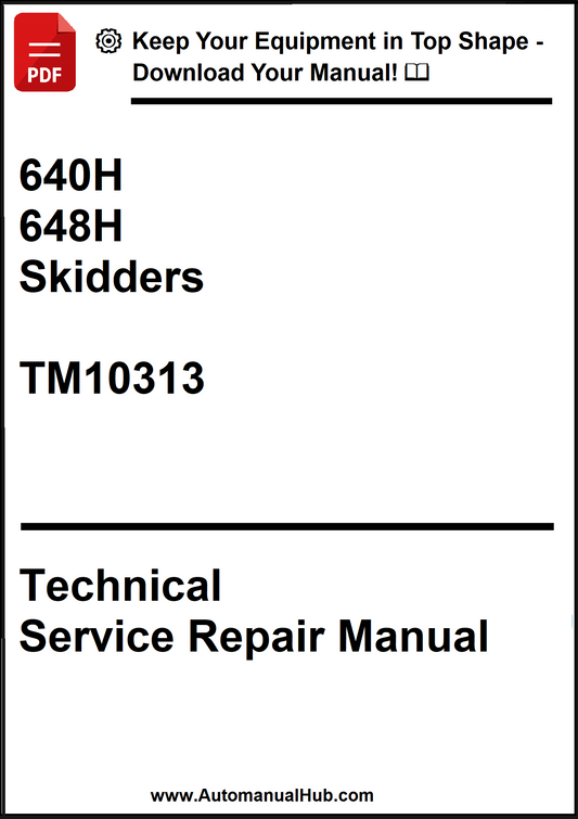 John Deere 640H and 648H Skidders Technical Service Repair Manual TM10313 - PDF