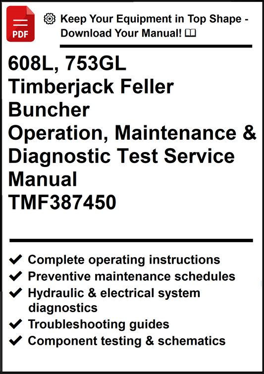 John Deere 608L, 753GL Timberjack Feller Buncher Operation, Maintenance & Diagnostic Test Service Manual TMF387450 - PDF
