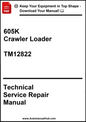 John Deere 605K Crawler Loader Technical Service Repair Manual TM12822 - PDF