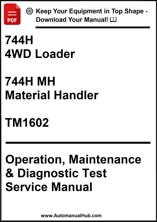 John Deere 744H 4WD Loader and 744H MH Material Handler Operation, Maintenance & Diagnostic Test Service Manual TM1602 - PDF
