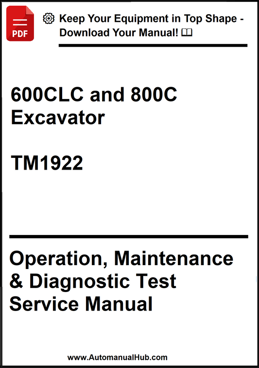 John Deere 600CLC and 800C Excavator Operation, Maintenance & Diagnostic Test Service Manual TM1922 - PDF