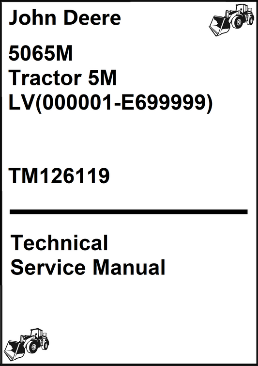 John Deere 5065M Tractor 5M LV(000001-E699999) Technical Service Manual TM126119 - PDF