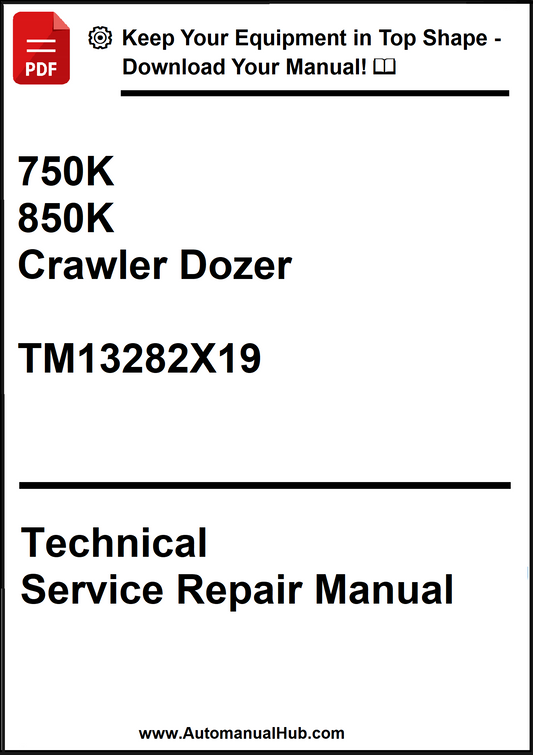John Deere 750K & 850K Crawler Dozer Technical Service Repair Manual TM13282X19 - PDF