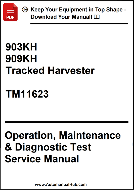 John Deere 903KH, 909KH Tracked Harvester Operation, Maintenance & Diagnostic Test Service Manual TM11623 - PDF