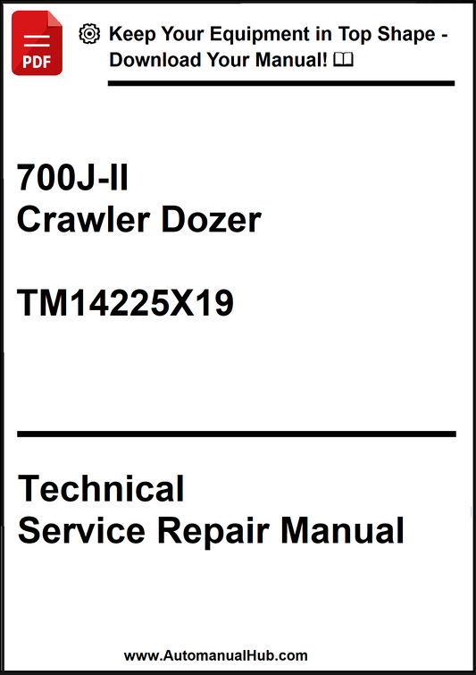 John Deere 700J-II Crawler Dozer Technical Service Repair Manual TM14225X19 - PDF