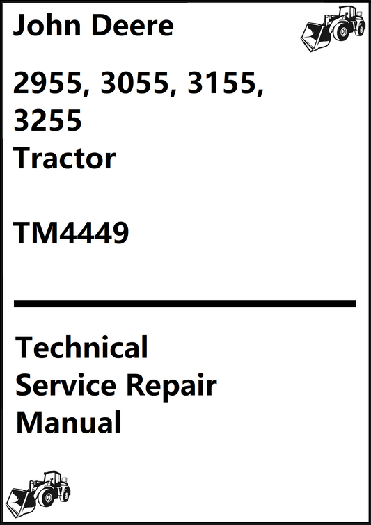 John Deere 2955, 3055, 3155, 3255 Tractor Technical Service Repair Manual TM4449 - PDF
