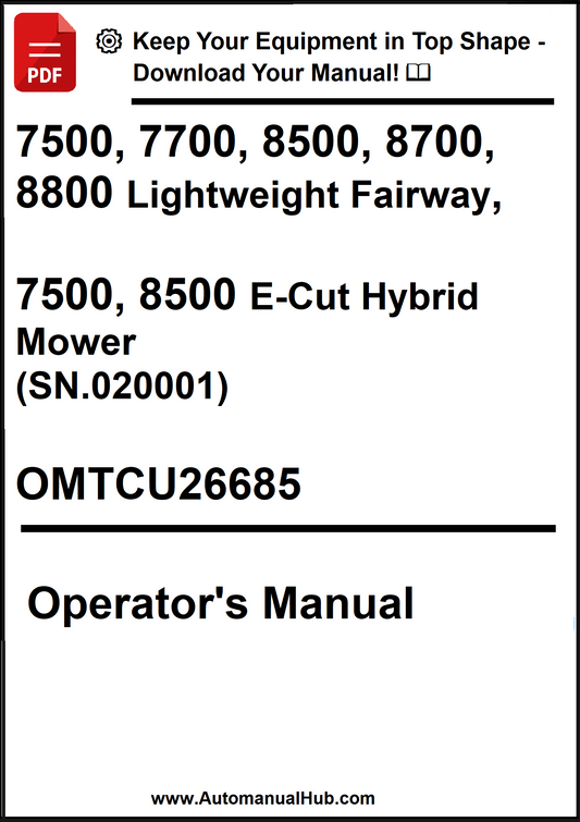John Deere 7500, 7700, 8500, 8700, 8800 Lightweight Fairway, 7500, 8500 E-Cut Hybrid Mower (SN.020001) Operator's Manual OMTCU26685 - PDF