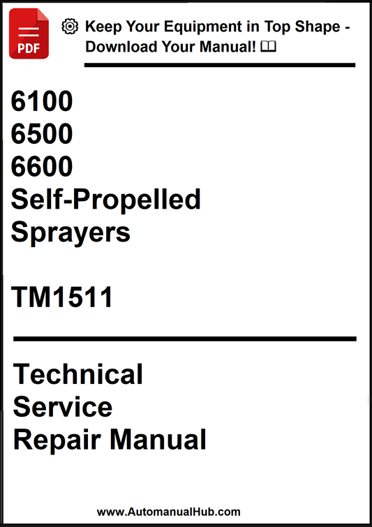 John Deere 6100, 6500, 6600 Self-Propelled Sprayers Technical Service Repair Manual TM1511 - PDF