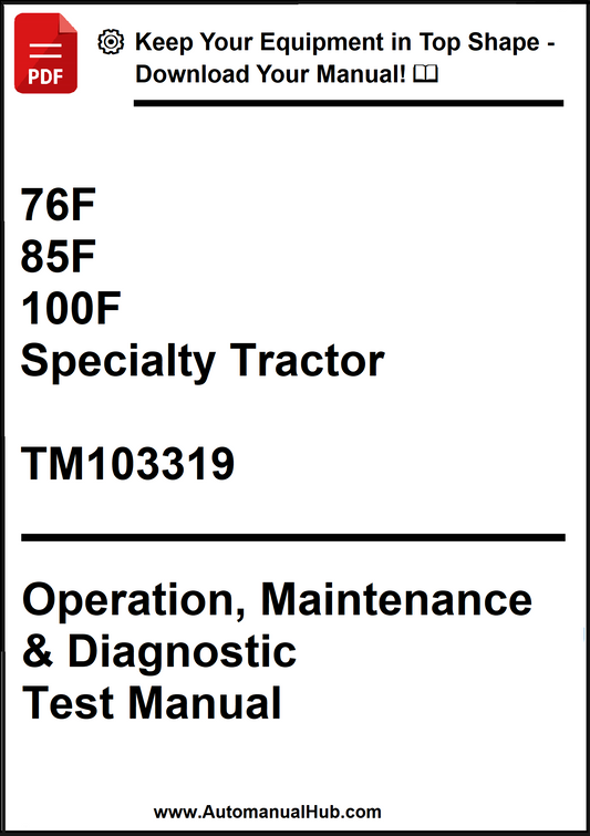 John Deere 76F, 85F and 100F Specialty Tractor Operation, Maintenance & Diagnostic Test Manual TM103319 - PDF