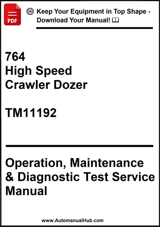 John Deere 764 High Speed Crawler Dozer Operation, Maintenance & Diagnostic Test Service Manual TM11192 - PDF