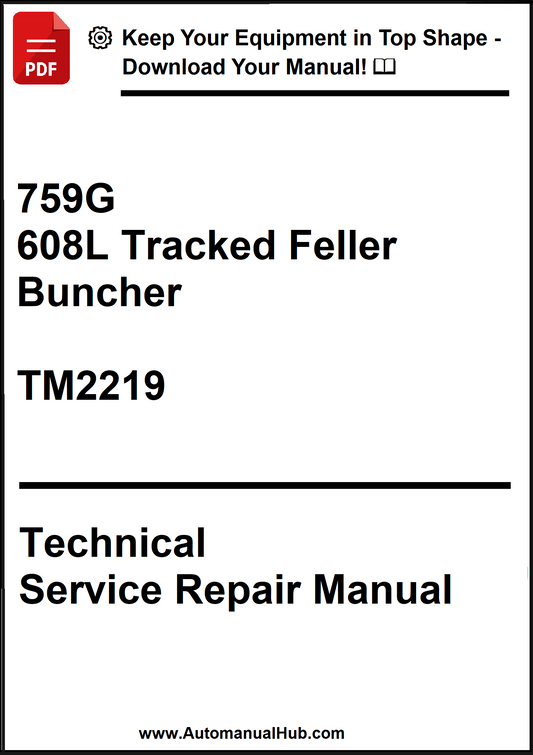 John Deere 759G, 608L Tracked Feller Buncher Technical Service Repair  Manual TM2219 - PDF