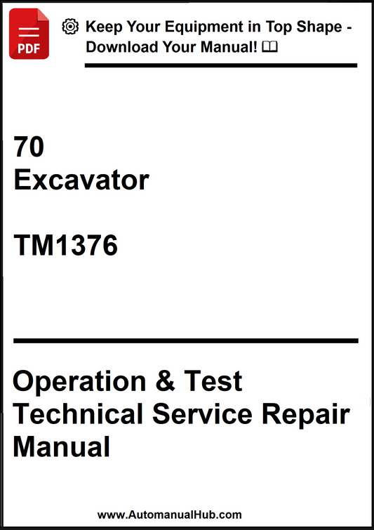 John Deere 70 Excavator Operation & Test Technical Service Repair Manual TM1376 - PDF