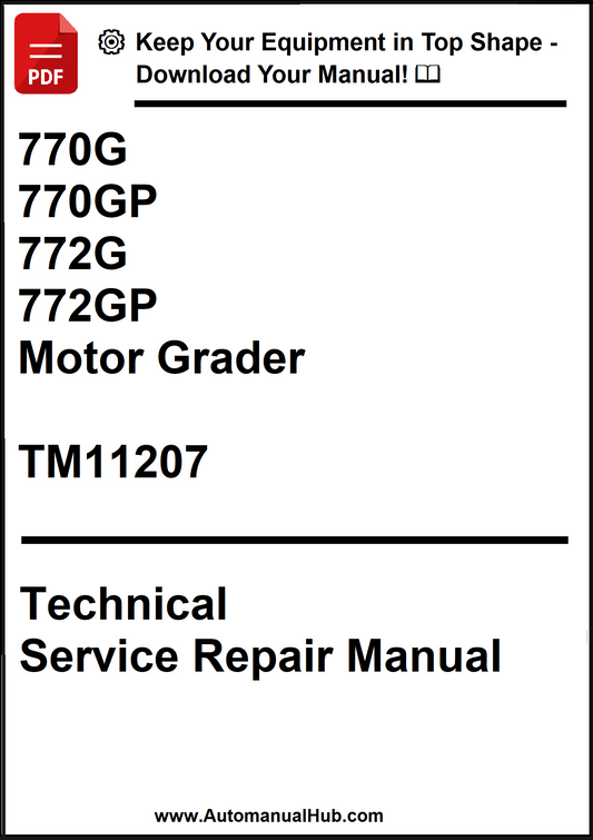 John Deere 770G, 770GP, 772G, 772GP Motor Grader Technical Service Repair Manual TM11207 - PDF