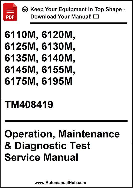 John Deere 6110M, 6120M, 6125M, 6130M, 6135M, 6140M, 6145M, 6155M, 6175M, 6195M Operation, Maintenance & Diagnostic Test Service Manual TM408419 - PDF