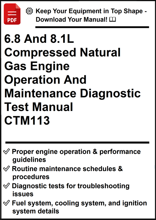 John Deere 6.8 And 8.1L Compressed Natural Gas Engine Operation And Maintenance Diagnostic Test Manual CTM113 - PDF