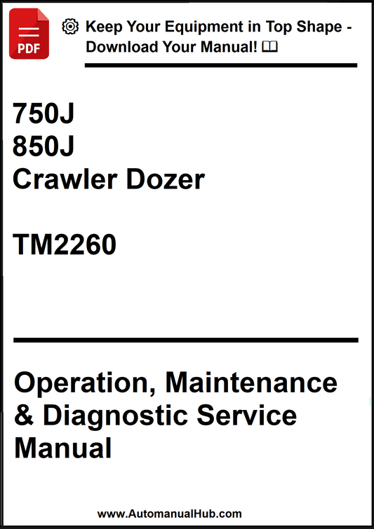 John Deere 750J, 850J Crawler Dozer Operation, Maintenance & Diagnostic Service Manual TM2260 - PDF