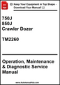 John Deere 750J, 850J Crawler Dozer Operation, Maintenance & Diagnostic Service Manual TM2260 - PDF