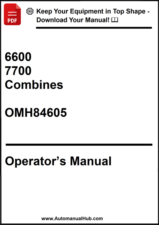 John Deere 6600 and 7700 Combines Operator’s Manual OMH84605 - PDF