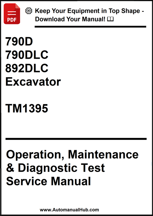 John Deere 790D, 790DLC and 892DLC Excavator Operation, Maintenance & Diagnostic Test Service Manual TM1395 - PDF