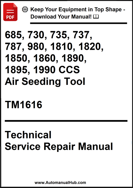 John Deere 685, 730, 735, 737, 787, 980, 1810, 1820, 1850, 1860, 1890, 1895, 1990 CCS Air Seeding Tool Technical Service Repair Manual TM1616 - PDF