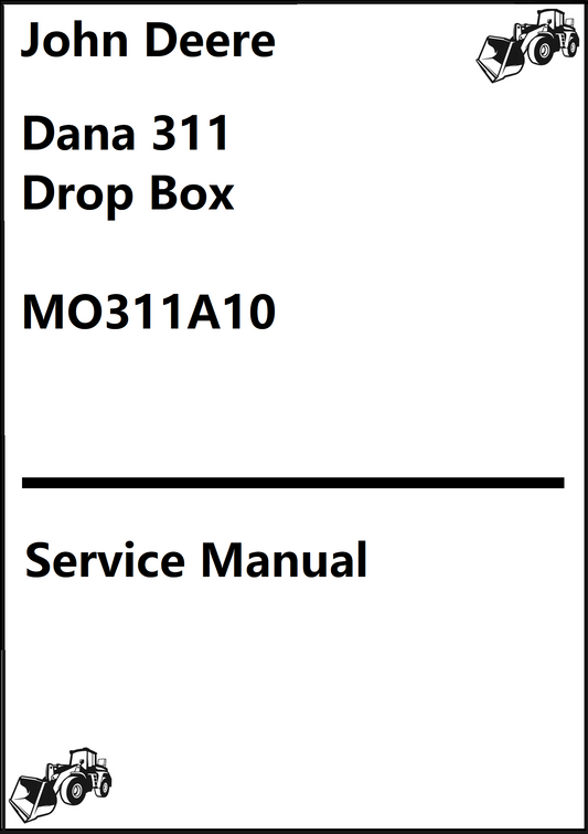 John Deere, Dana 311 Drop Box Service Manual MO311A10 - PDF