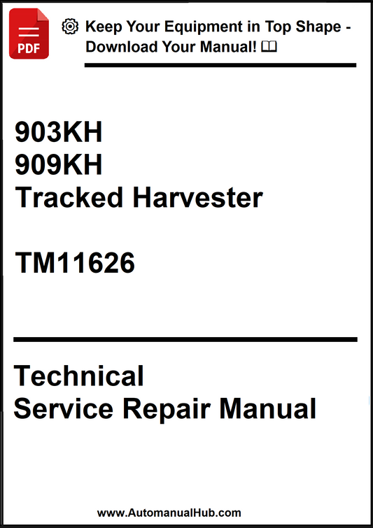 John Deere 903KH and 909KH Tracked Harvester Technical Service Repair Manual TM11626 - PDF