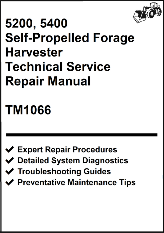 John Deere 5200, 5400 Self-Propelled Forage Harvester Technical Service Repair Manual TM1066 - PDF