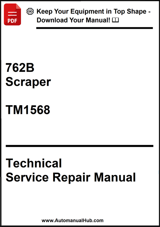 John Deere 762B Scraper Technical Service Repair Manual TM1568 - PDF
