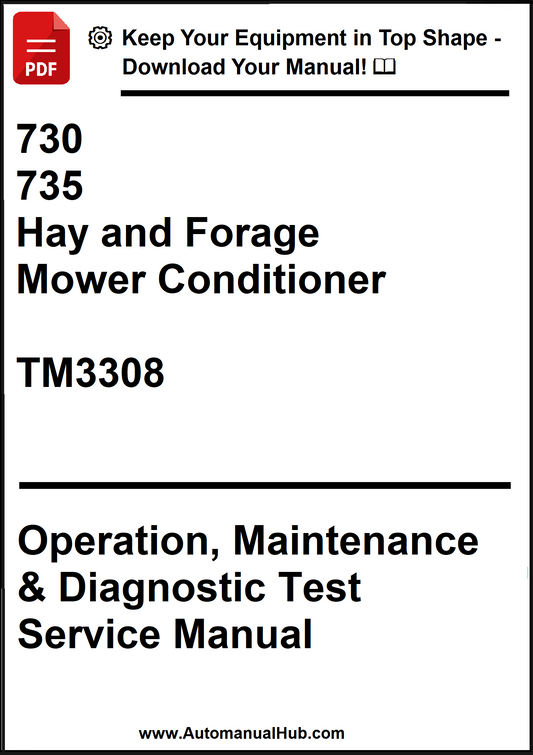 John Deere 730, 735 Hay and Forage Mower Conditioner Operation, Maintenance & Diagnostic Test Service Manual TM3308 - PDF