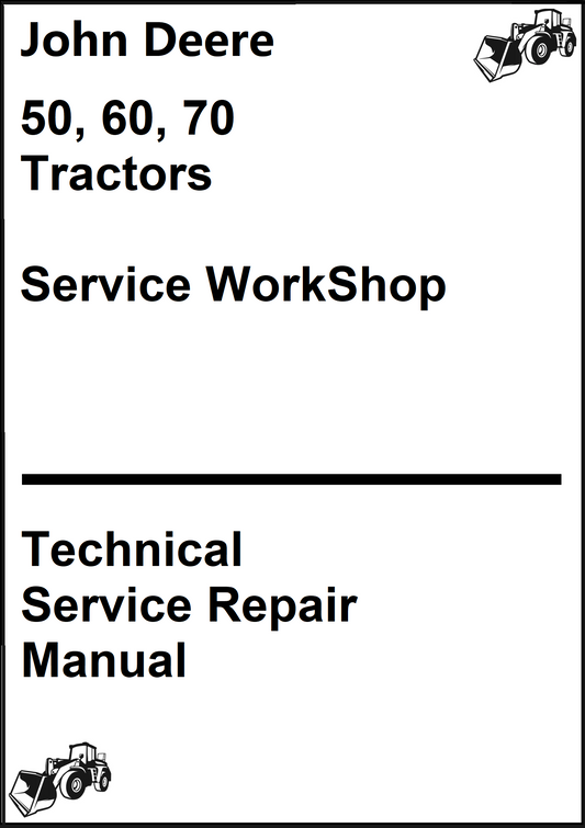 John Deere 50, 60, 70 Tractors Service WorkShop Technical Service Repair Manual - PDF