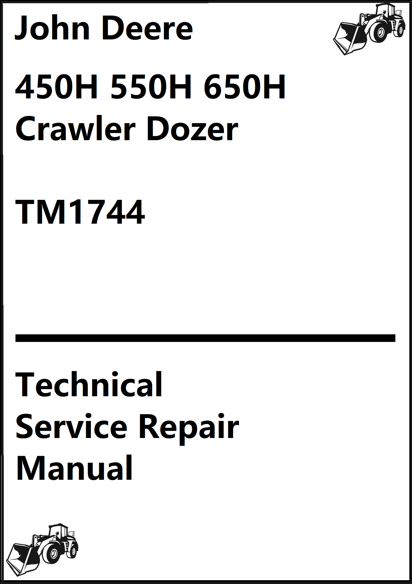 John Deere 450H 550H 650H Crawler Dozer Technical Service Repair Manual TM1744 - PDF