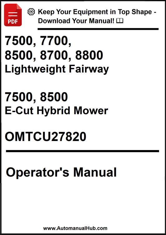 John Deere 7500, 7700, 8500, 8700, 8800 Lightweight Fairway, 7500, 8500 E-Cut Hybrid Mower Operator's Manual OMTCU27820 - PDF