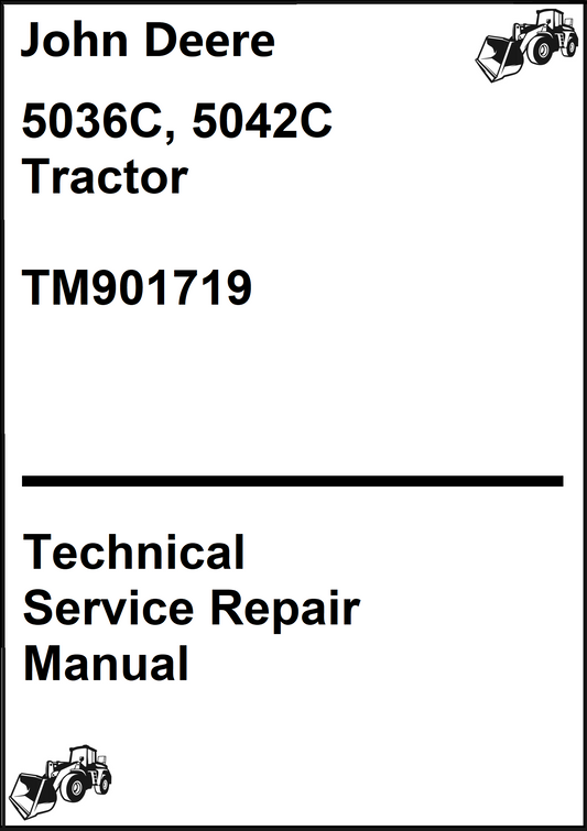 John Deere 5036C, 5042C Tractor Technical Service Repair Manual TM901719 - PDF