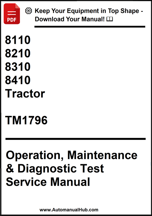 John Deere 8110, 8210, 8310 and 8410 Tractor Operation, Maintenance & Diagnostic Test Service Manual TM1796 - PDF