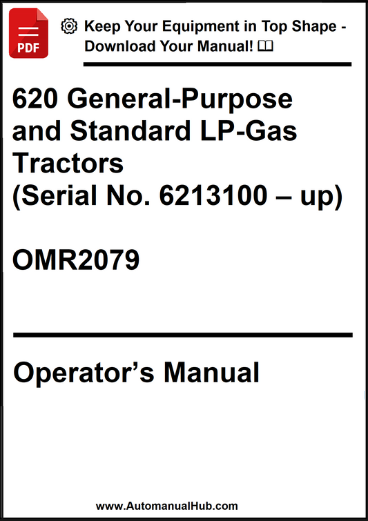 John Deere 620 General-Purpose and Standard LP-Gas Tractors (Serial No. 6213100 – up) Operator’s Manual OMR2079 - PDF