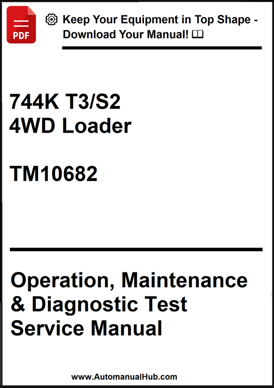 John Deere 744K T3/S2 4WD Loader Operation, Maintenance & Diagnostic Test Service Manual TM10682 - PDF