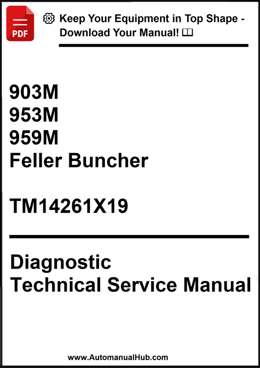 John Deere 903M, 953M, 959M Feller Buncher Diagnostic Technical Service Manual TM14261X19 - PDF