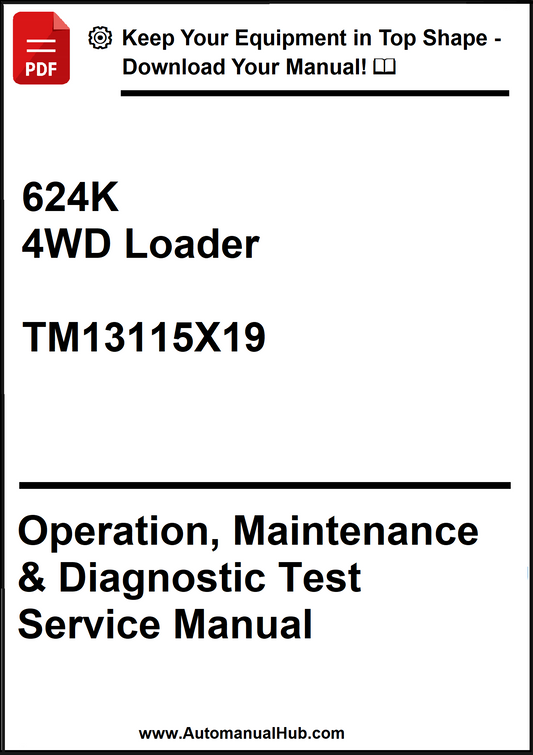 John Deere 624K 4WD Loader Operation, Maintenance & Diagnostic Test Service Manual TM13115X19 - PDF
