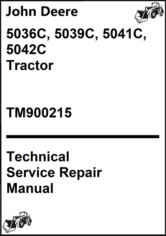 John Deere 5036C, 5039C, 5041C, 5042C Tractor Technical Service Manual TM900215 - PDF