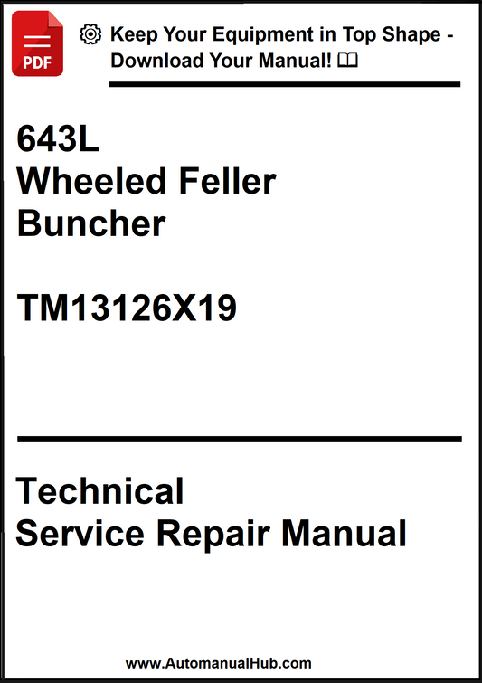 John Deere 643L Wheeled Feller Buncher Technical Service Repair Manual TM13126X19 - PDF